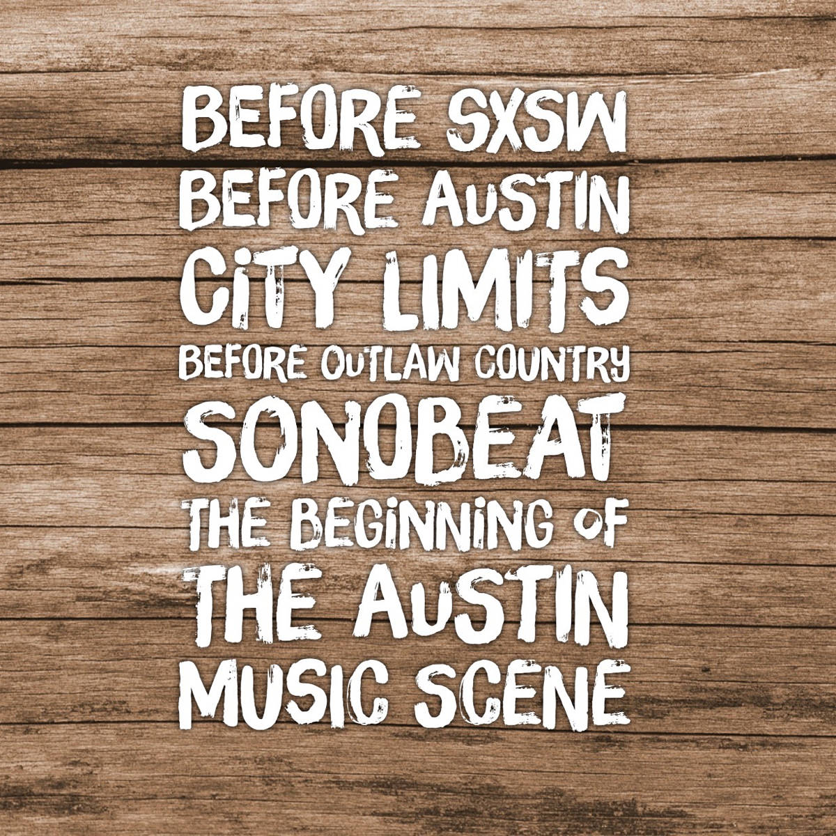 Sonobeat - before SXSW, Austin City Limits, and Outlaw Country